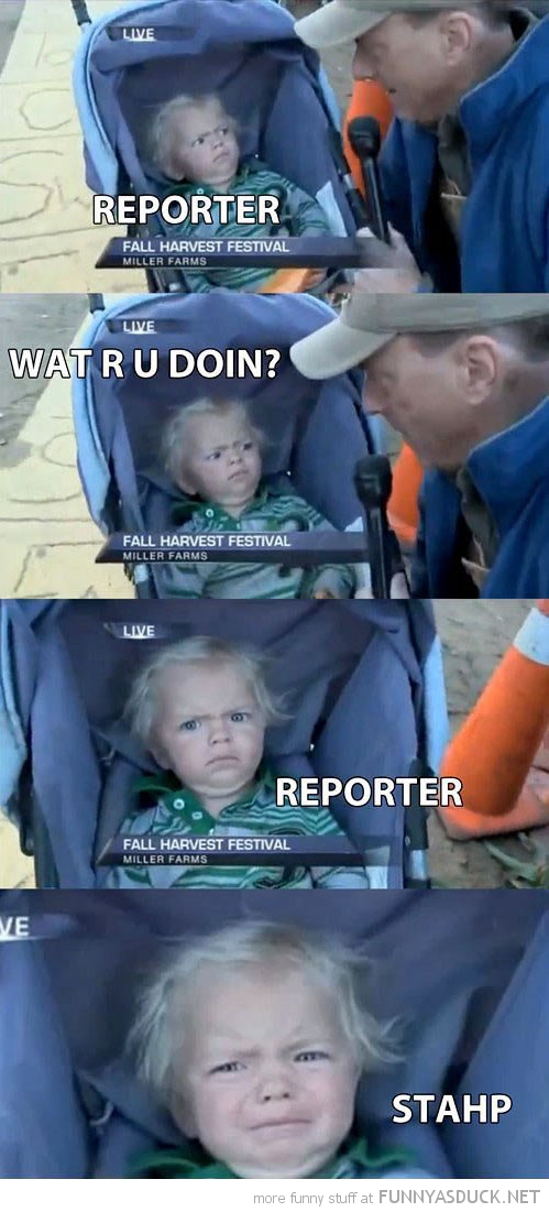 Reporter, Stahp