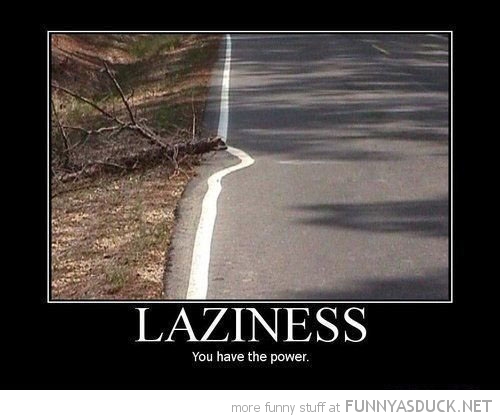 Laziness