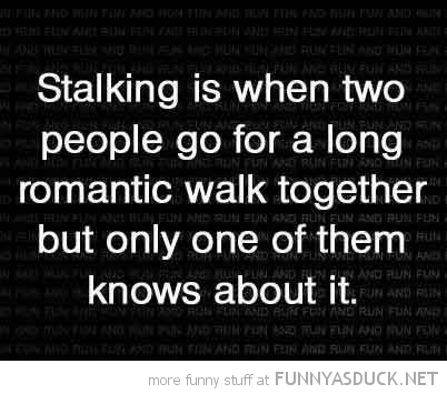 Stalking