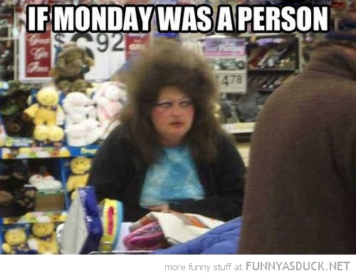 Monday As A Person