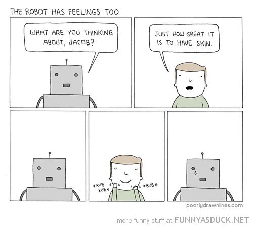 The Robot Has Feelings