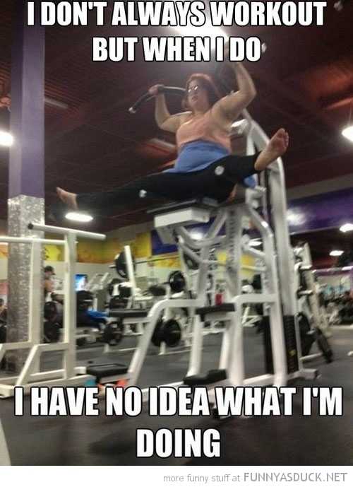 I Don't Always Workout...