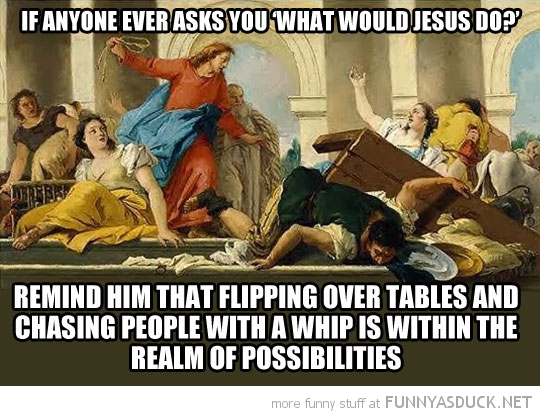 What Would Jesus Do?