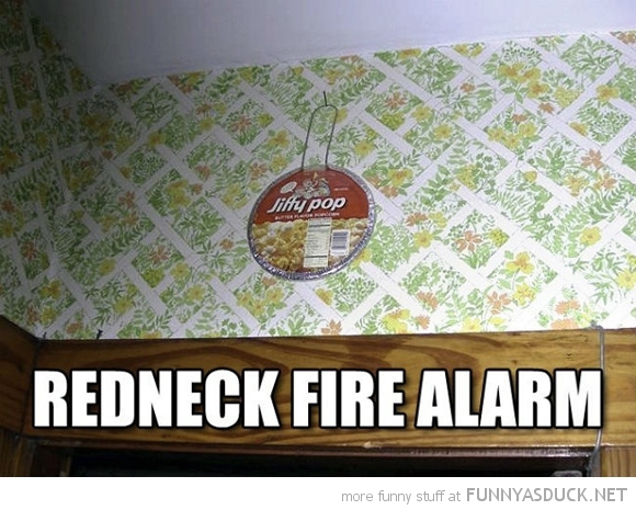 Redneck Fire Alarm