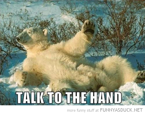 Talk To The Hand