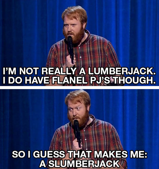 Not Really A Lumberjack