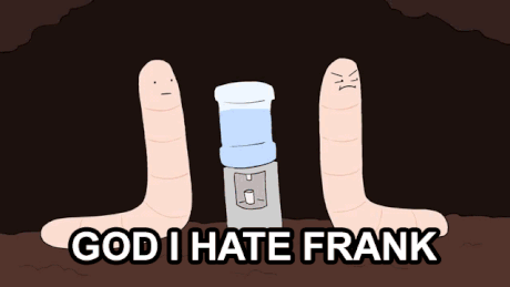I Hate Frank